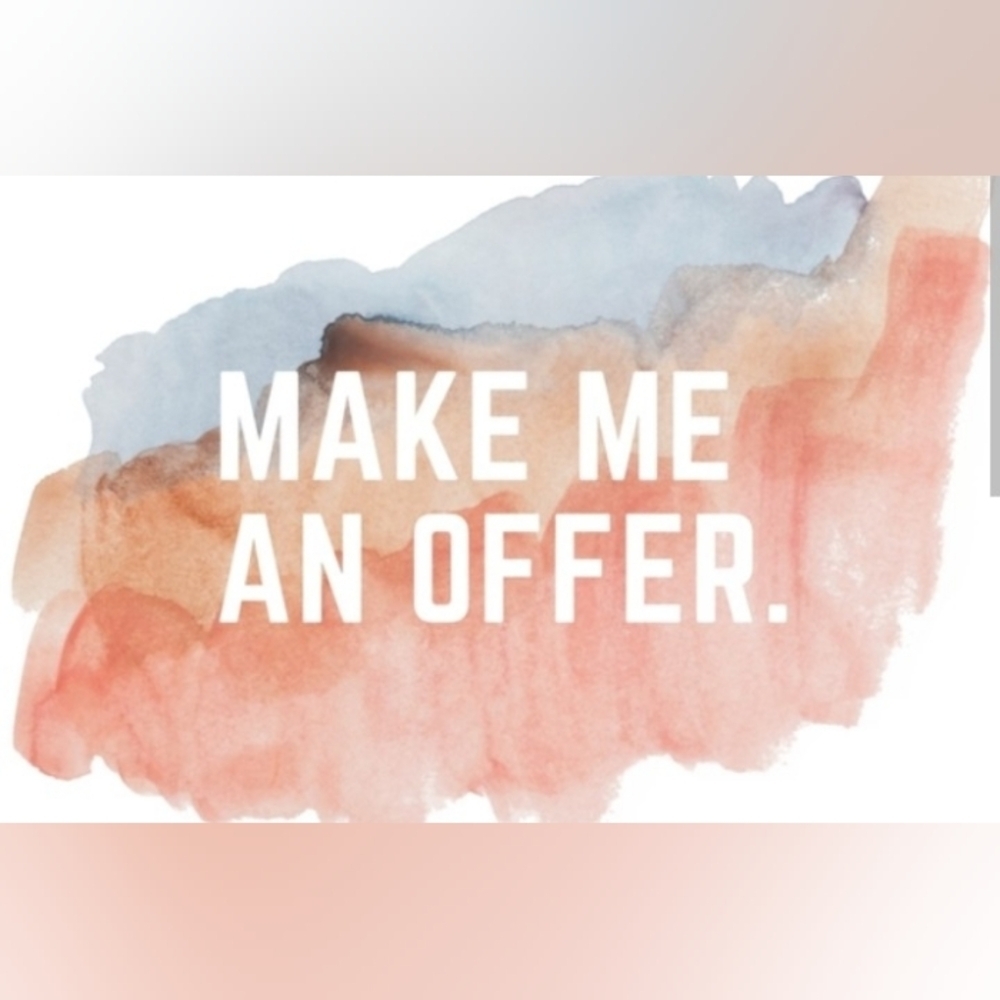 Reasonable Offers Are Welcome!